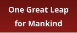 One Great Leap for Mankind