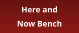 Here and Now Bench