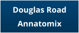 Douglas Road Annatomix