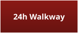 24h Walkway