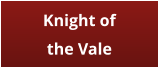 Knight of  the Vale