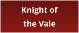 Knight of  the Vale