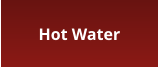 Hot Water