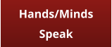 Hands/Minds Speak