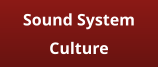 Sound System Culture