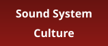 Sound System Culture