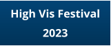 High Vis Festival 2023