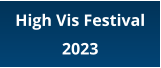 High Vis Festival 2023