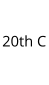 20th C