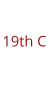 19th C