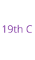 19th C