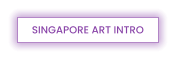 SINGAPORE ART INTRO